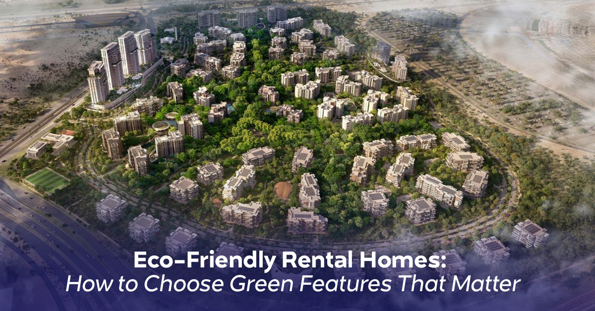 Eco-Friendly Rental Homes: How to Choose Green Features That Matter