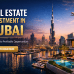 Real Estate Investment in Dubai
