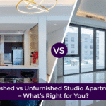Furnished vs Unfurnished Studio Apartments – What’s Right for You?
